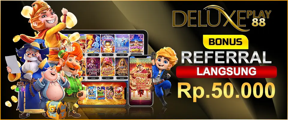 REFERRAL LANGSUNG - DELUXEPLAY88