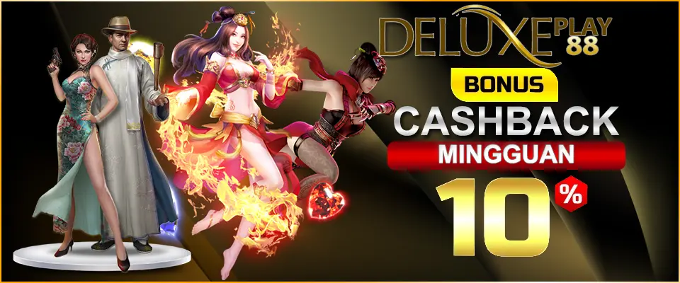 CASHBACK MINGGUAN 10% - DELUXEPLAY88