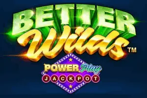 Better Wilds PowerPlay Jackpot - DELUXEPLAY88