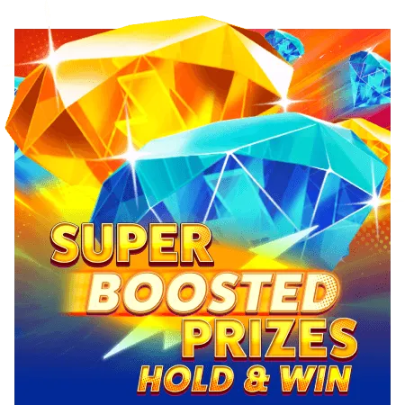 Super Boosted Prizes: Hold & Win - DELUXEPLAY88
