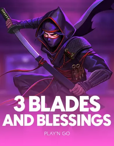 PlaynGo : 3 Blades & Blessings - DELUXEPLAY88