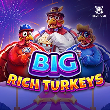 Redtiger : Big Rich Turkeys - DELUXEPLAY88