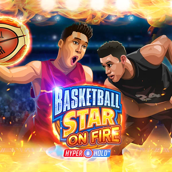 Basketball Star on Fire - DELUXEPLAY88
