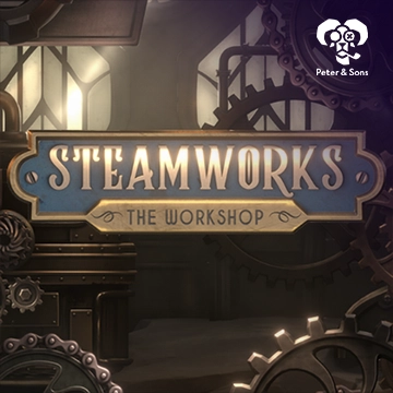 PeterSons : Steamworks - The workshop - DELUXEPLAY88