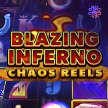 Blazing Inferno Chaos Reels - DELUXEPLAY88