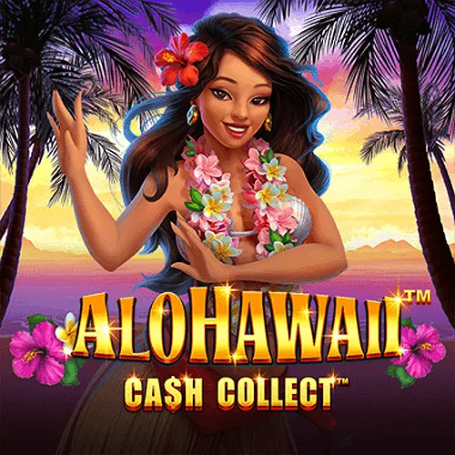 Alohawaii: Cash Collect™ - DELUXEPLAY88