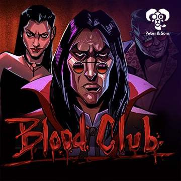 PeterSons : Blood Club - DELUXEPLAY88