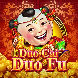 Duo Cai Duo Fu - DELUXEPLAY88