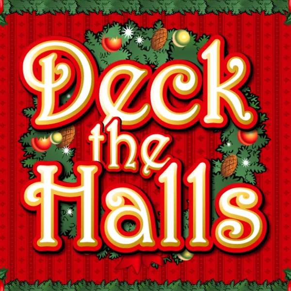 Deck the Halls - DELUXEPLAY88