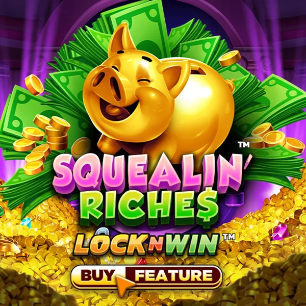 Squealin Riches - DELUXEPLAY88
