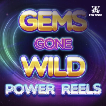 Redtiger : Gems Gone Wild Power Reels - DELUXEPLAY88