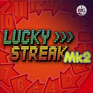 Bigtime : Lucky Streak Mk2 - DELUXEPLAY88