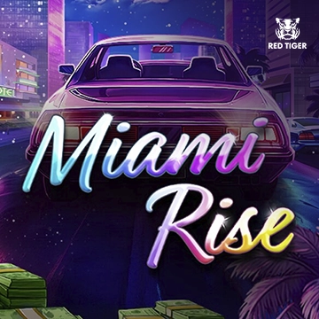 Redtiger : Miami Rise - DELUXEPLAY88